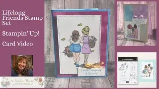 Lifelong Friends Stampin Up Card Video