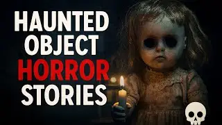 3 Disturbing TRUE Haunted Object Horror Stories Based on Real Events