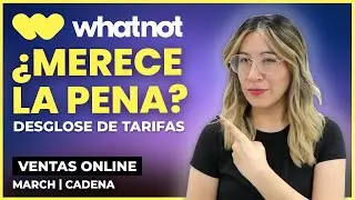 ¿Merece La Pena Vender En Whatnot? Desglosemos Tarifas Y Comisiones | Ventas Online Con March Cadena
