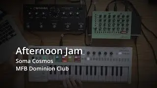 AFTERNOON JAM: SOMA COSMOS & MFB DOMINION CLUB