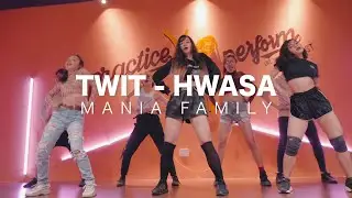 Twit(멍청이) - Hwa Sa(화사) / Mania Family