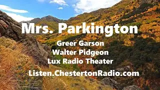 Mrs. Parkington - Greer Garson - Walter Pidgeon - Lux Radio Theater