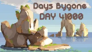 41000 DAYS | Days Bygone