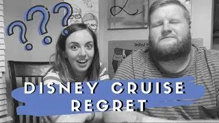 Our Biggest Disney Cruise Regret...