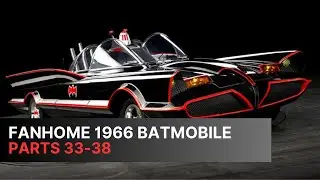 Fanhome 1/8 1966 Batmobile, parts 33-38