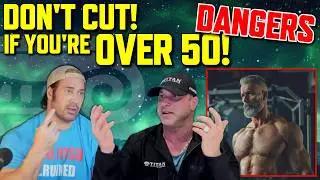 Bulk or Cut at 50? - Dangers and Key to longevity, this could save your life.