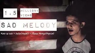 Roke na ruke &times; Daiba(Nepali) &times; Channa Mereya(Reprise) || Sad Melody || Ashish Patil