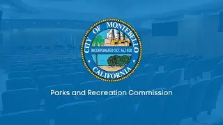 This Is the City of Montebello Parks & Recreation Commission Meeting (11/20/25)