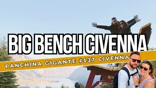 Big Bench: la PANCHINA GIGANTE#137  Civenna - Bellagio - Madonna del Ghisallo - Lake Como Italy