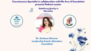 What Defines True Quality in Education? | Expert Talk with Dr. Archana Sharma I part 1