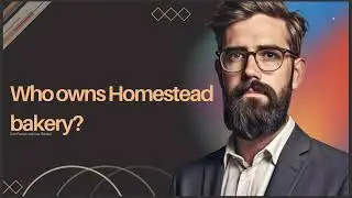 WHO OWNS HOMESTEAD BAKERY