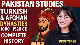 Turkish & Afghan Dynasties (1000&ndash;1526 CE) | Complete History of Delhi Sultanate Explained