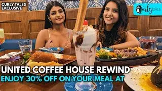 Enjoy 30% Off On Your Meal At United Coffee House Rewind, Epicuria | Curly Tales