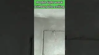 Profile light work without false ceiling.🆕⚠️