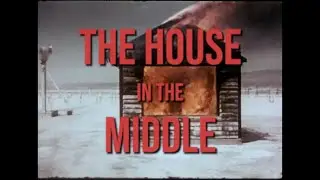 The Most Absurd Atomic Test Film Ever Made | The House in the Middle