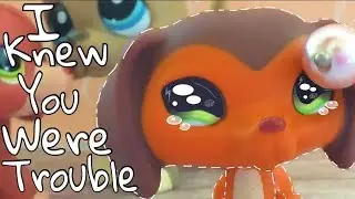 LPS mv~ I knew you were trouble~