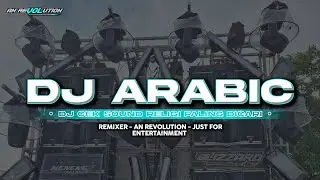 DJ ARABIC SAD MENGKANE💯 DJ PALING DICARI OPERATOR SOUND || AN REVOLUTION