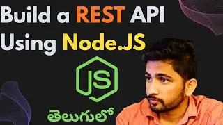 Build A REST API Using Node.js | FullStack Project Building From Scratch In Telugu 2025