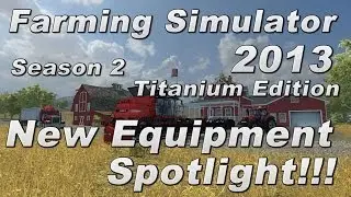 Farming Simulator 2013 Titanium Edition DLC Add-On - New Equipment Spotlight!!