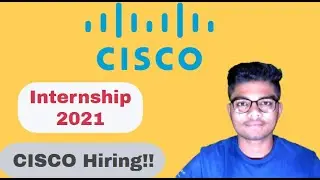 SUMMER INTERNSHIPS 2021 | CISCO HIRING | SOFTWARE ENGINEER JOBS / IT JOBS