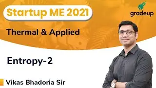 Entropy-2 | Thermal & Applied | ESE and GATE21 | Vikas Sir | Gradeup