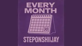 Every month