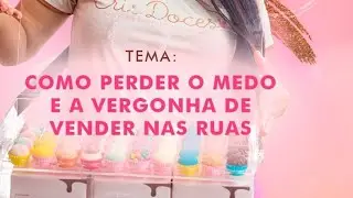 VENÇA O MEDO E COMECE A VENDER BRIGADEIROS