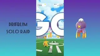 Drifblim 3 Star Solo Raid Pokemon Go #Tier3Raid #DrifblimSoloRaid #PokemonGoRaid #PokemonGo