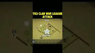 Th3 Clan War League Attack | Coc Short | #coc #clashofclans #supercell #th3 #clanwar #clanwarleague