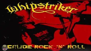 WHIPSTRIKER (Brazil) - CRUDE ROCK 'N' ROLL (2010) (Deathrash Armageddon)
