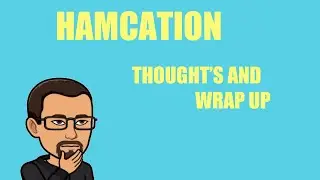 HAMCATION 2023 THOUGHT'S AND WRAP UP