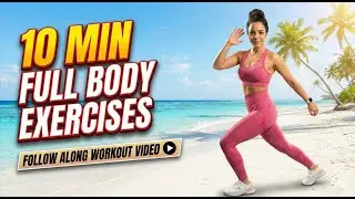 10 Min Full Body Workout with Beach views - Follow Along