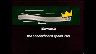 First ever video, super excited. Wormax.io leaderboard speed-run!