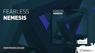 Fearless - Nemesis [ Redux 138 ]