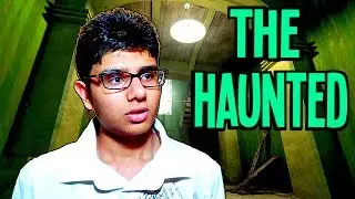 The Haunted ( In Real Life )