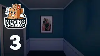 Ep 3 - We're not in Kansas anymore (Moving Houses gameplay)