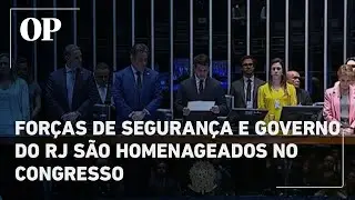 For&ccedil;as de seguran&ccedil;a e governo do Rio de Janeiro s&atilde;o homenageados no Congresso