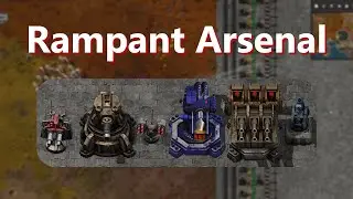 Обзор мода Rampant Arsenal - Factorio
