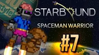 STARBOUND - SPACEMAN WARRIOR - GIANT MUSHROOM! (Starbound PC Beta Gameplay) #7