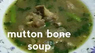 HYDERABADI MUTTON BONE SOUP RECIPE/WINTER SPECIAL SOUP/HOW TO MAKE MUTTON BONE SOUP RECIP/BONE SOUP