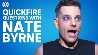 Nate Byrne shines through the Quickfire challenge | Quickfire Questions