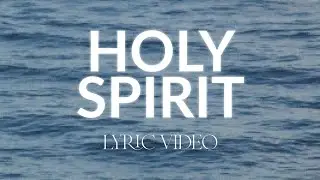 Holy Spirit | Official Lyric Video | FC Music