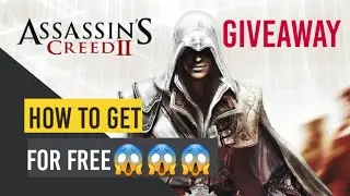 How To Get Assassins Creed 2 For Free!!! Giveaway🔥