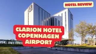 Hotel Review: Clarion Hotel Copenhagen Airport. April 14-15 2024