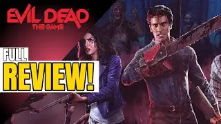 Evil Dead The Game Is INCREDIBLE And You Should Buy It - REVIEW