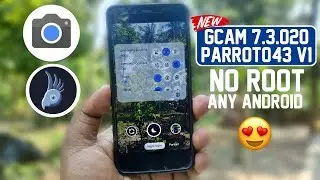 New Google Camera 7.3.020 Parrot043 v1 For Any Android | No Root | Astro Mode