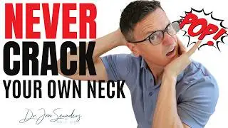 Do NOT Crack Your Neck. Do THIS Instead. | Dr. Jon Saunders