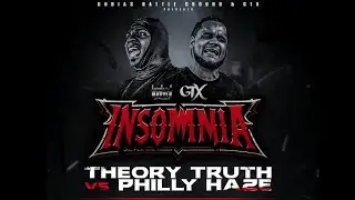 Theory Truth vs Philly Haze - INSOMNIA - UBG/GTX Rap Battle