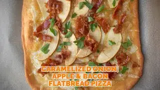 Caramelized Onion, Apple & Bacon Flatbread Pizza