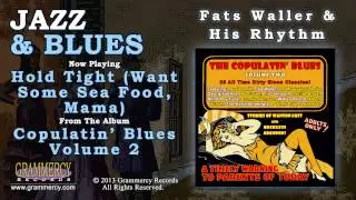 Fats Waller & His Rhythm - Hold Tight (Want Some Sea Food, Mama)
